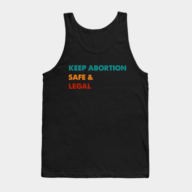 Keep Abortion Safe and Legal Pro Choice Feminist Retro Tank Top by Aymoon05